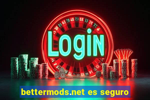 bettermods.net es seguro